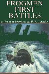 Frogmen: First Battles by Schofield, William - Naval Warfare Books ...