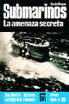 Submarinos, la amenaza secreta
